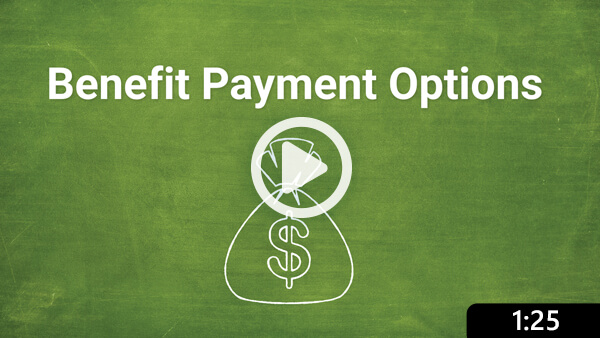 Benefit Payment Options